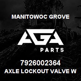 7926002364 Manitowoc Grove AXLE LOCKOUT VALVE WITH | AGA Parts