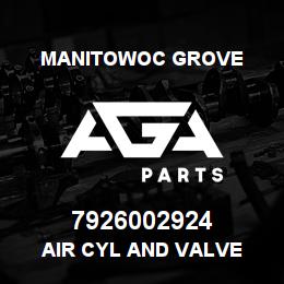 7926002924 Manitowoc Grove AIR CYL AND VALVE | AGA Parts