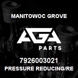 7926003021 Manitowoc Grove PRESSURE REDUCING/RELIEV | AGA Parts