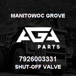 7926003331 Manitowoc Grove SHUT-OFF VALVE | AGA Parts