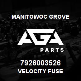 7926003526 Manitowoc Grove VELOCITY FUSE | AGA Parts