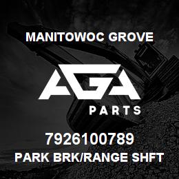 7926100789 Manitowoc Grove Park Brk/range shft manifold | AGA Parts