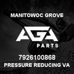 7926100868 Manitowoc Grove PRESSURE REDUCING VALVE | AGA Parts