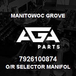 7926100874 Manitowoc Grove O/R SELECTOR MANIFOLD | AGA Parts