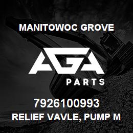 7926100993 Manitowoc Grove RELIEF VAVLE, PUMP MOUNTED | AGA Parts