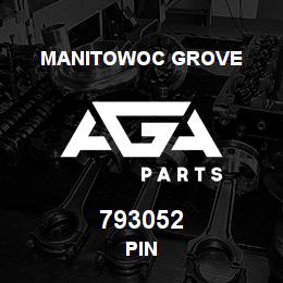793052 Manitowoc Grove PIN | AGA Parts