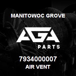7934000007 Manitowoc Grove AIR VENT | AGA Parts