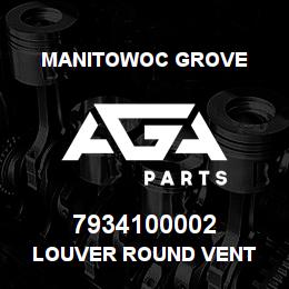 7934100002 Manitowoc Grove LOUVER ROUND VENT | AGA Parts
