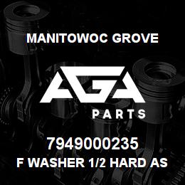 7949000235 Manitowoc Grove F WASHER 1/2 HARD ASTM F-436 | AGA Parts