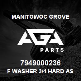 7949000236 Manitowoc Grove F WASHER 3/4 HARD ASTM F-436- | AGA Parts