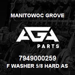 7949000259 Manitowoc Grove F WASHER 5/8 HARD ASTM F-436 | AGA Parts