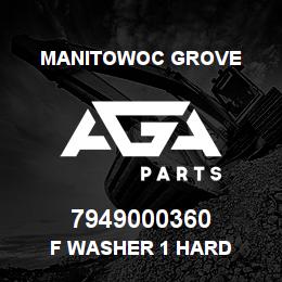 7949000360 Manitowoc Grove F Washer 1 Hard | AGA Parts