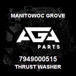 7949000515 Manitowoc Grove THRUST WASHER | AGA Parts