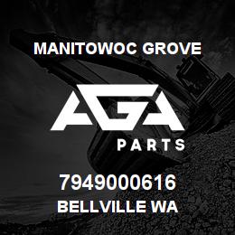 7949000616 Manitowoc Grove BELLVILLE WA | AGA Parts