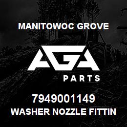7949001149 Manitowoc Grove WASHER NOZZLE FITTING AS | AGA Parts