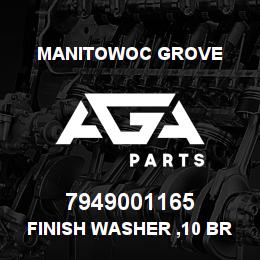 7949001165 Manitowoc Grove Finish Washer ,10 Br-Ni-SS | AGA Parts