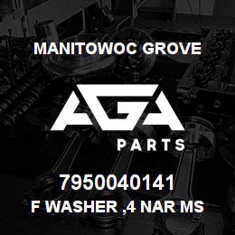 7950040141 Manitowoc Grove F Washer ,4 Nar MS | AGA Parts