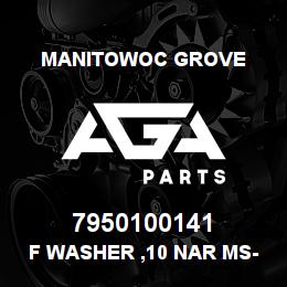7950100141 Manitowoc Grove F Washer ,10 Nar MS-SS | AGA Parts