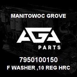 7950100150 Manitowoc Grove F Washer ,10 Reg HRC44-51 | AGA Parts