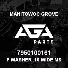 7950100161 Manitowoc Grove F Washer ,10 Wide MS | AGA Parts