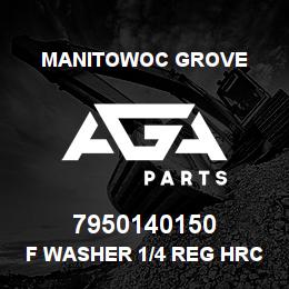7950140150 Manitowoc Grove F Washer 1/4 Reg HRC44-51 | AGA Parts