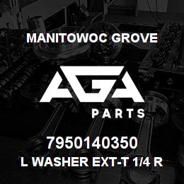 7950140350 Manitowoc Grove L Washer Ext-T 1/4 Reg HRC44- | AGA Parts