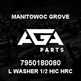 7950180080 Manitowoc Grove L Washer 1/2 HiC HRC45-51 | AGA Parts
