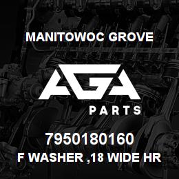 7950180160 Manitowoc Grove F Washer ,18 Wide HRC45-51 | AGA Parts