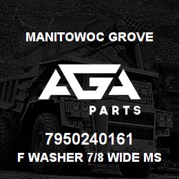 7950240161 Manitowoc Grove F Washer 7/8 Wide MS | AGA Parts