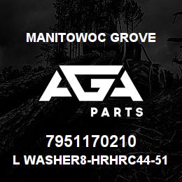7951170210 Manitowoc Grove L Washer8-HRHRC44-51 DIN798-SS | AGA Parts