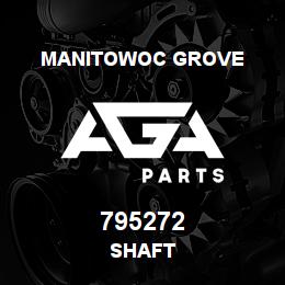 795272 Manitowoc Grove SHAFT | AGA Parts