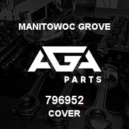 796952 Manitowoc Grove COVER | AGA Parts