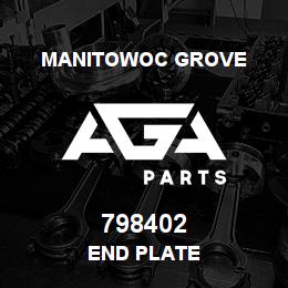 798402 Manitowoc Grove END PLATE | AGA Parts