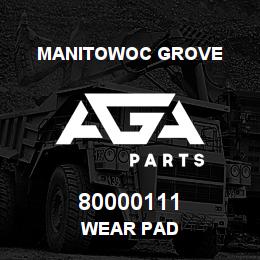 80000111 Manitowoc Grove WEAR PAD | AGA Parts