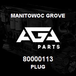 80000113 Manitowoc Grove PLUG | AGA Parts