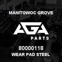 80000118 Manitowoc Grove WEAR PAD STEEL | AGA Parts