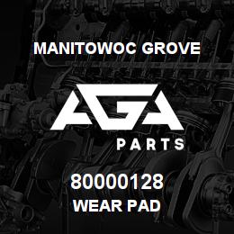 80000128 Manitowoc Grove WEAR PAD | AGA Parts