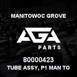 80000423 Manitowoc Grove TUBE ASSY, P1 MAN TO P3 MAIN | AGA Parts