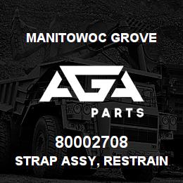 80002708 Manitowoc Grove STRAP ASSY, RESTRAINT | AGA Parts