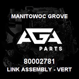 80002781 Manitowoc Grove LINK ASSEMBLY - VERTICAL SOCKE | AGA Parts