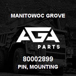 80002899 Manitowoc Grove PIN, MOUNTING | AGA Parts