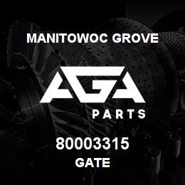 80003315 Manitowoc Grove GATE | AGA Parts