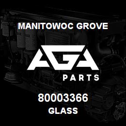 80003366 Manitowoc Grove GLASS | AGA Parts