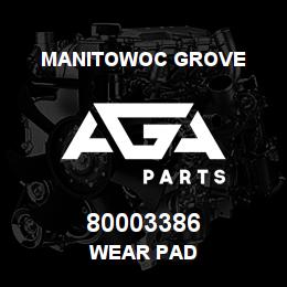 80003386 Manitowoc Grove WEAR PAD | AGA Parts