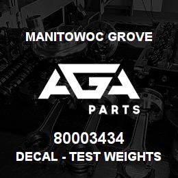 80003434 Manitowoc Grove DECAL - TEST WEIGHTS | AGA Parts