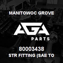 80003438 Manitowoc Grove STR FITTING (SAE TO ORFS) | AGA Parts