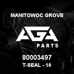 80003497 Manitowoc Grove T-SEAL - 10 | AGA Parts