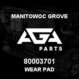 80003701 Manitowoc Grove WEAR PAD | AGA Parts