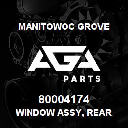 80004174 Manitowoc Grove WINDOW ASSY, REAR | AGA Parts