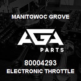 80004293 Manitowoc Grove ELECTRONIC THROTTLE CONT | AGA Parts